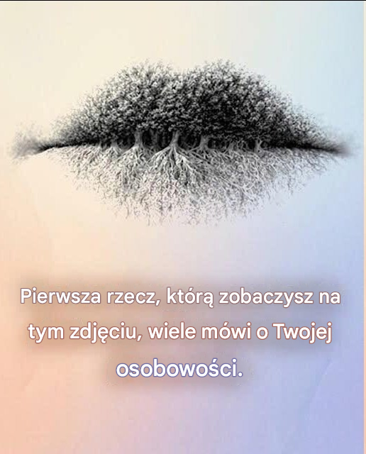 Pierwsza rzecz, którą zauważysz na tym zdjęciu, może coś powiedzieć o Twojej perspektywie