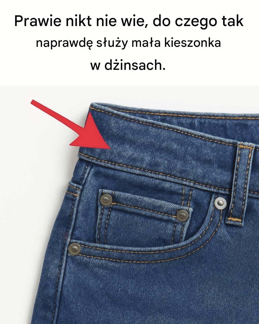 Większość ludzi nie wie, do czego służy mała kieszonka w dżinsach